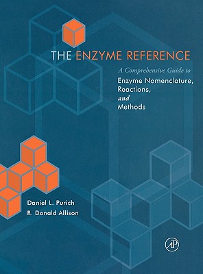 The Enzyme Reference: A Comprehensive Guidebook to Enzyme Nomenclature, Reactions, and Methods Cover Image