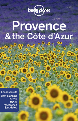 Lonely Planet Provence & the Cote d'Azur 10 (Travel Guide) By Hugh McNaughtan, Oliver Berry, Gregor Clark Cover Image