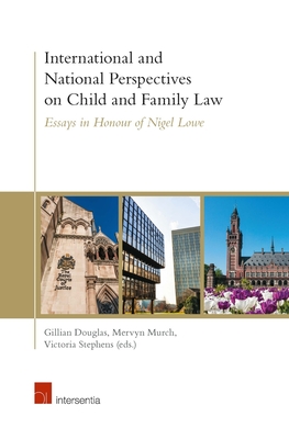 International and National Perspectives on Child and Family Law: Essays in Honour of Nigel Lowe By Gillian Douglas (Editor), Mervyn Murch (Editor), Victoria Stephens (Editor), Stephen Gilmore (Contributions by), Leanne Smith (Contributions by), John Eekelaar (Contributions by), Julie Doughty (Contributions by), Trevor Buck (Contributions by), Helen Stalford (Contributions by), Kathryn Hollingsworth (Contributions by), Mathew Thorpe (Contributions by), David Hodson, OBE (Contributions by), Claire Fenton-Glynn (Contributions by), Frédérique Ferrand (Contributions by), Jonathan Herring (Contributions by), Ann Estin (Contributions by), Ruth Lamont (Contributions by), Mark Henaghan (Contributions by), Cristina Beilfuss (Contributions by), Maarit Jänterä-Jareborg (Contributions by), Velina Todorova (Contributions by), Dieter Martiny (Contributions by), Rhona Schuz (Contributions by), Jens Scherpe (Contributions by) Cover Image