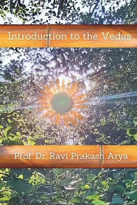 Introduction to the Vedas By Ravi Prakash Arya Cover Image