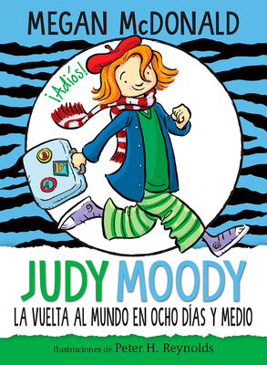 Judy Moody y la vuelta al mundo en ocho días y medio / Judy Moody Around the World in 8 1/2 Days Cover Image