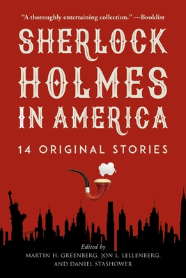 Sherlock Holmes in America: 14 Original Stories