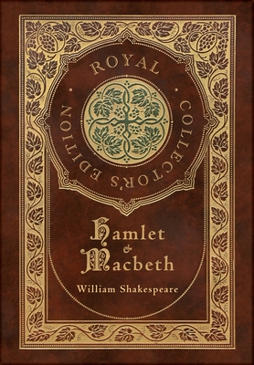 Hamlet and Macbeth (Royal Collector's Edition) (Case Laminate Hardcover with Jacket) By William Shakespeare Cover Image