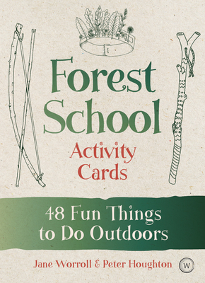 Forest School Activity Cards: 48 Fun Things to Do Outdoors Cover Image