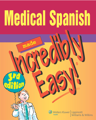 Medical Spanish Made Incredibly Easy! (Incredibly Easy! Series®) By Springhouse (Prepared for publication by) Cover Image