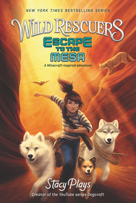 Wild Rescuers: Escape to the Mesa By StacyPlays Cover Image