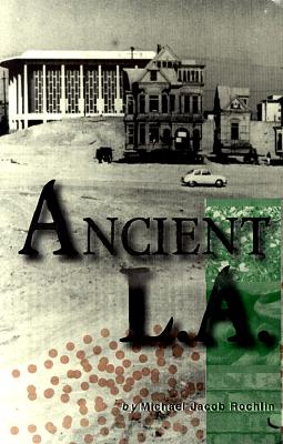 Ancient L.A.: And Other Essays Cover Image