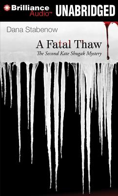 A Fatal Thaw (Kate Shugak #2) By Dana Stabenow, Marguerite Gavin (Read by) Cover Image
