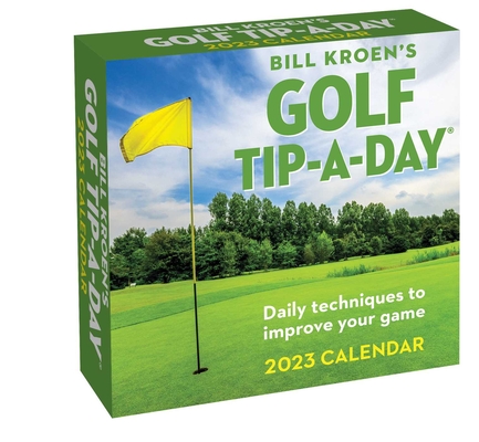 Bill Kroen's Golf Tip-A-Day 2023 Calendar