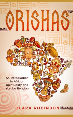 Orishas: An Introduction to African Spirituality and Yoruba Religion Cover Image
