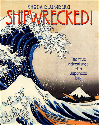 Shipwrecked! the True Adventure of a Japanese Boy Cover Image