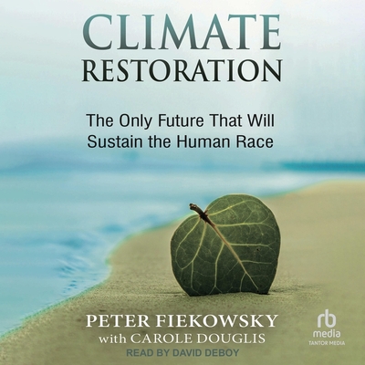 Climate Restoration: The Only Future That Will Sustain the Human Race Cover Image