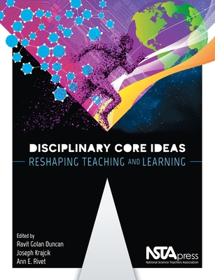 Disciplinary Core Ideas: Reshaping Teaching and Learning Cover Image