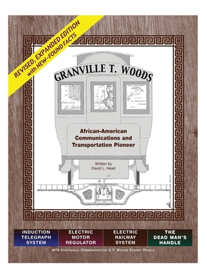 Granville T. Woods: African American Communication and Transportation Pioneer Cover Image