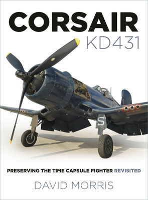 Corsair KD431: Preserving The Time Capsule Fighter Revisited Cover Image