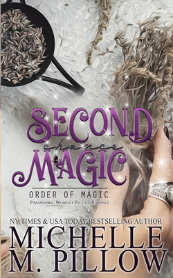 Second Chance Magic: A Paranormal Women's Fiction Romance Novel (Order of Magic #1)