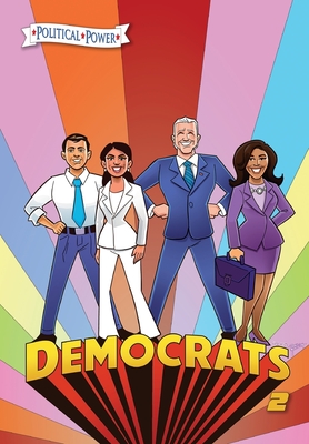 Political Power: Democrats 2: Joe Biden, Kamala Harris, Pete Buttigieg and Alexandria Ocasio-Cortez Cover Image