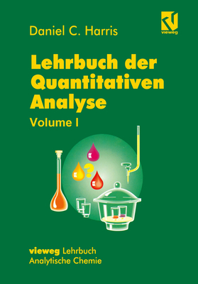 Lehrbuch Der Quantitativen Analyse: Mit Einem Vorwort Von Werner, Gerhard By Gerhard Aus Dem Amerik Von Werner (Translator), Daniel C. Harris, Carla Vogt (Translator) Cover Image