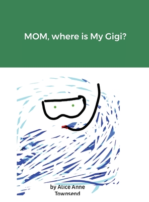 MOM, where is My Gigi? Cover Image