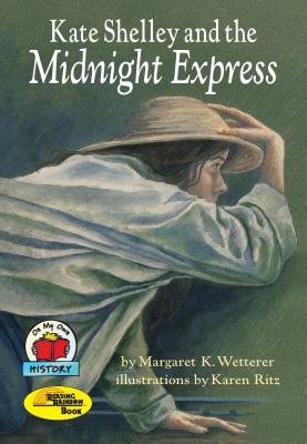Kate Shelley and the Midnight Express (On My Own History) By Margaret K. Wetterer, Karen Ritz (Illustrator) Cover Image