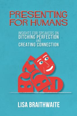 Presenting for Humans: Insights for Speakers on Ditching Perfection and Creating Connection