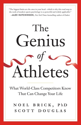 The Genius of Athletes: What World-Class Competitors Know That Can Change Your Life Cover Image
