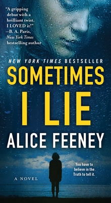 Sometimes I Lie: A Novel (Mass Market) | A Likely Story ...