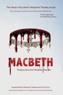Macbeth Translated into Modern English: The most accurate line-by-line translation available, alongside original English, stage directions and histori Cover Image