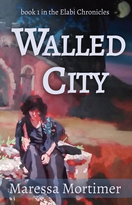 Walled City By Maressa Mortimer Cover Image