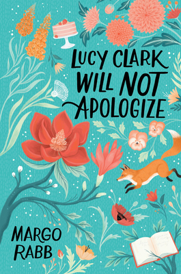 Lucy Clark Will Not Apologize By Margo Rabb Cover Image