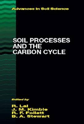 Soil Processes and the Carbon Cycle (Advances in Soil Science #11) Cover Image
