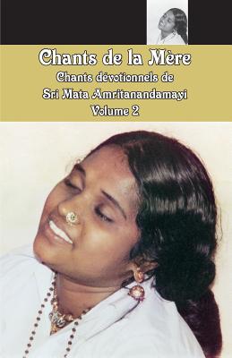Chants de la Mère 2 By M. a. Center, Amma (Other), Sri Mata Amritanandamayi Devi (Other) Cover Image