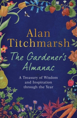 The Gardener's Almanac By Alan Titchmarsh Cover Image