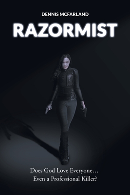 Razormist: Does God Love Everyone... Even a Professional Killer?