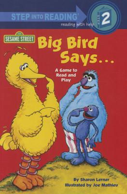 Big Bird Says...a Game (Step Into Reading - Level 2 - Quality) Cover Image