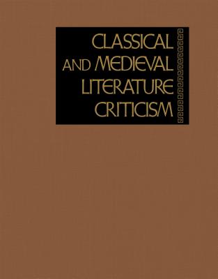 Classical and Medieval Literature Criticism By Lawrence J. Trudeau (Editor) Cover Image