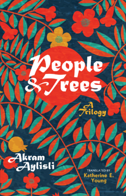 People and Trees: A Trilogy By Akram Aylisli Cover Image