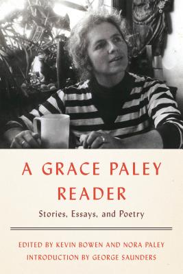 A Grace Paley Reader: Stories, Essays, and Poetry By Grace Paley Cover Image