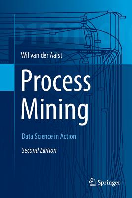 Process Mining: Data Science in Action Cover Image