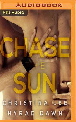 Chase the Sun (Free Fall #2) By Christina Lee, Nyrae Dawn, Tyler Stevens (Read by) Cover Image