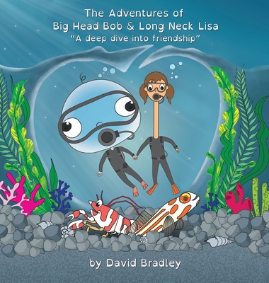 The Adventures of Big Head Bob and Long Neck Lisa - A Deep Dive into Friendship Cover Image