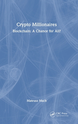 Crypto Millionaires: Blockchain: A Chance for All? Cover Image