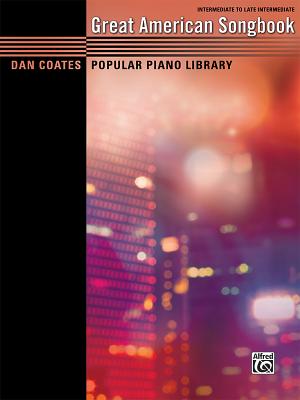 Dan Coates Popular Piano Library -- Great American Songbook By Dan Coates (Arranged by) Cover Image