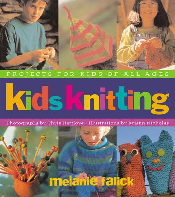 Kids Knitting: Projects for Kids of all Ages Cover Image