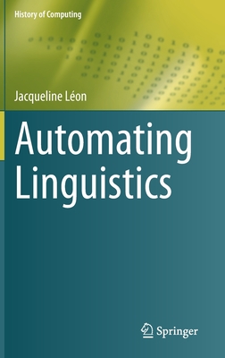 Automating Linguistics (History of Computing)