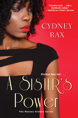 A Sister's Power (The Reeves Sisters #3) By Cydney Rax Cover Image
