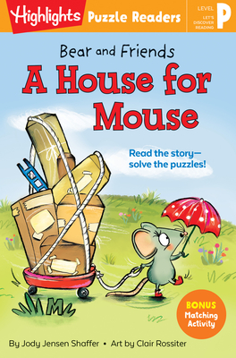 Bear and Friends: A House for Mouse (Highlights Puzzle Readers)