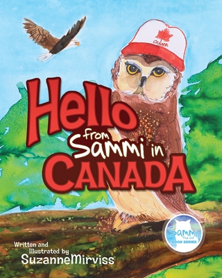 Hello from Sammi in Canada By Suzanne Mirviss Cover Image
