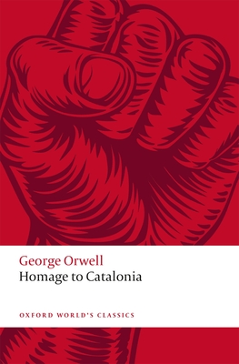 Homage to Catalonia (Oxford World's Classics)
