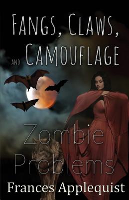 Fangs, Claws, and Camouflage: Zombie Problems Cover Image
